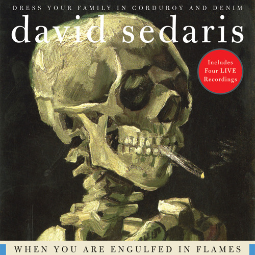 David Sedaris – When You Are Engulfed In Flames Audiobook