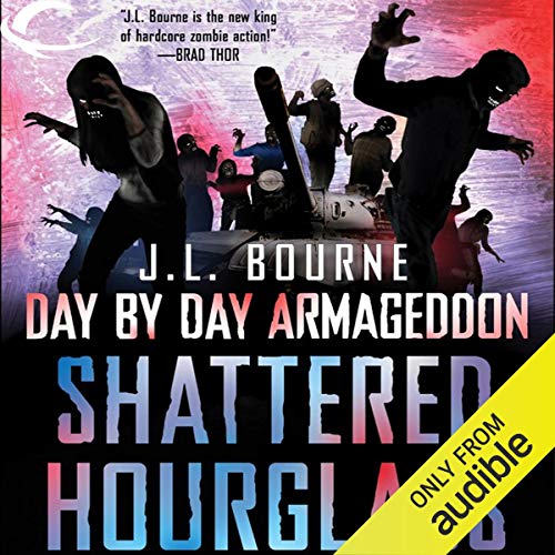 Day by Day Shattered Hourglass Audiobook - J. L. Bourne