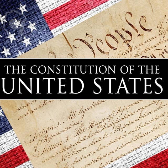 Delegates of the Constitutional Convention – The Constitution of the United States Audiobook