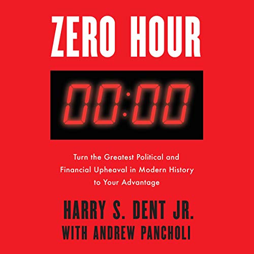 Dent Jr., Harry S. – Zero Hour Audiobook: Unveil the Secrets