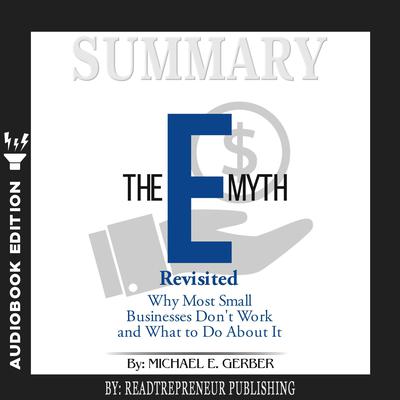 Michael E. Gerber - The E-Myth Revisited Audiobook: Unlock Success