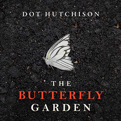 Dot Hutchison – The Butterfly Garden Audiobook