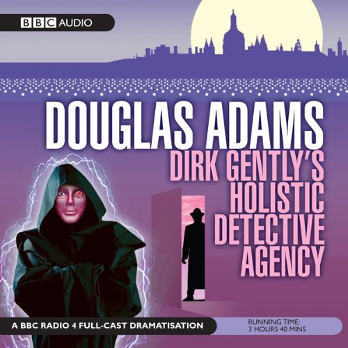 Douglas Adams – Dirk Gently’S Holistic Detective Agency Audiobook