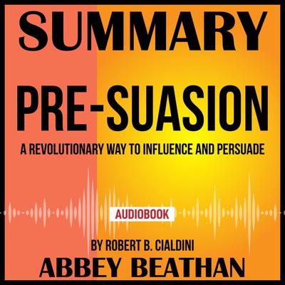 Pre-Suasion Audiobook by Robert B. Cialdini  