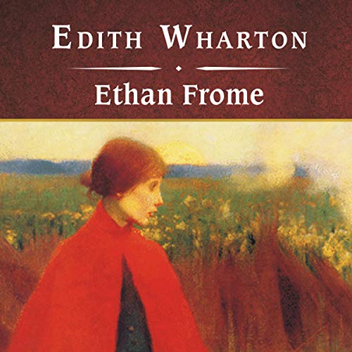 Edith Wharton – Ethan Frome Audiobook