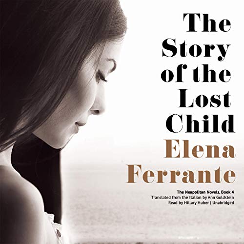 Elena Ferrante – The Story of the Lost Child Audiobook