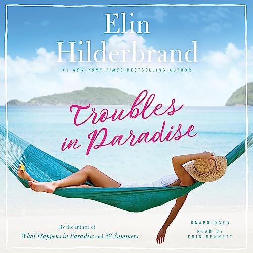 Elin Hilderbrand – Troubles in Paradise Audiobook