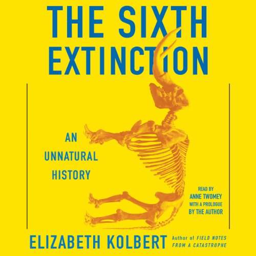 Elizabeth Kolbert – The Sixth Extinction Audiobook