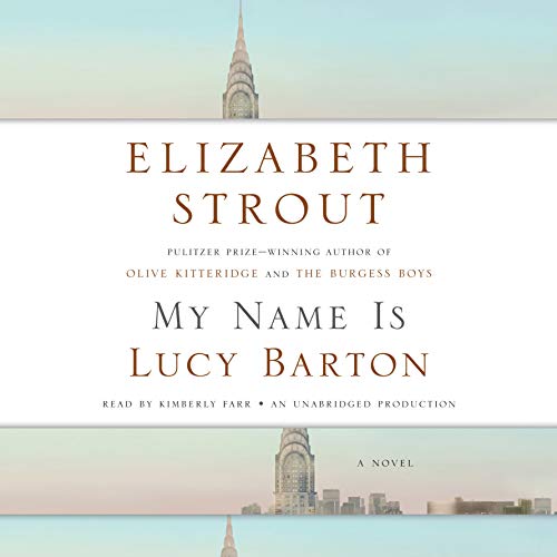 Elizabeth Strout – My Name Is Lucy Barton Audiobook