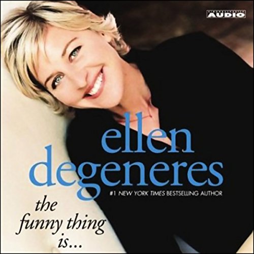 Ellen Degeneres – The Funny Thing Is Audiobook