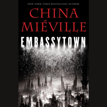 China Miéville - Embassytown Audiobook  