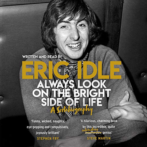 Eric Idle – Always Look on the Bright Side of Life Audiobook