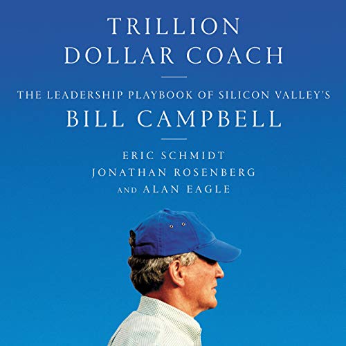 Eric Schmidt – Trillion Dollar Coach Audiobook