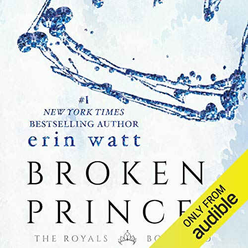 Erin Watt – Broken Prince Audiobook: Unveil the Royal Secrets