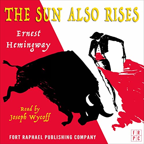 Ernest Hemingway – The Sun Also Rises Audiobook