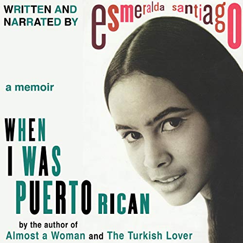 Esmeralda Santiago – When I Was Puerto Rican Audiobook