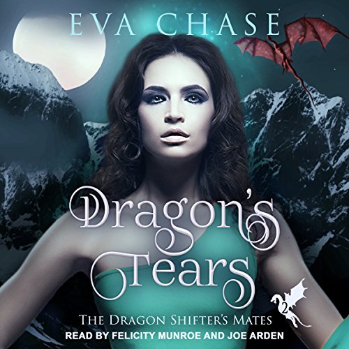 Eva Chase – Dragon’S Tears: A Reverse Harem Paranormal Romance Audiobook