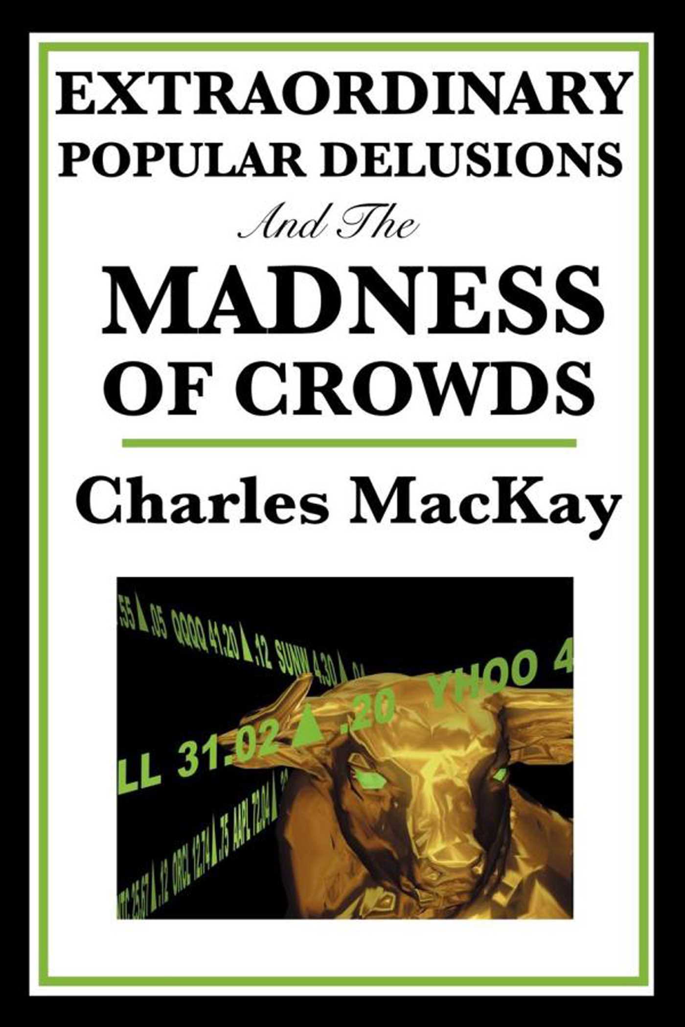 Charles Mackay - Extraordinary Popular Delusions And The Madness of Crowds Audiobook  