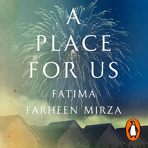 Fatima Farheen Mirza – A Place for Us Audiobook