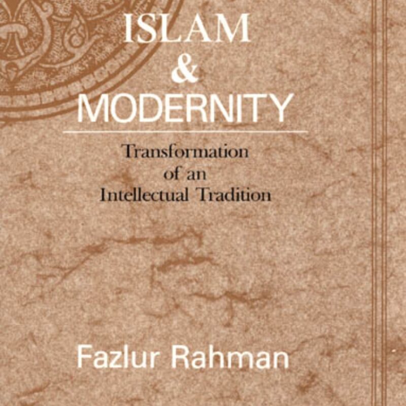 Fazlur Rahman - Islam And Modernity Audiobook