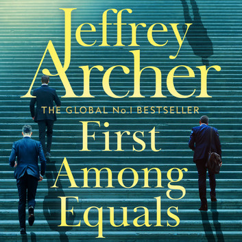 Jeffrey Archer - First Among Equals Audiobook Free: Unleash the Saga!