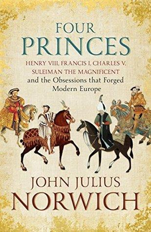 John Julius Norwich - Four Princes Audiobook  