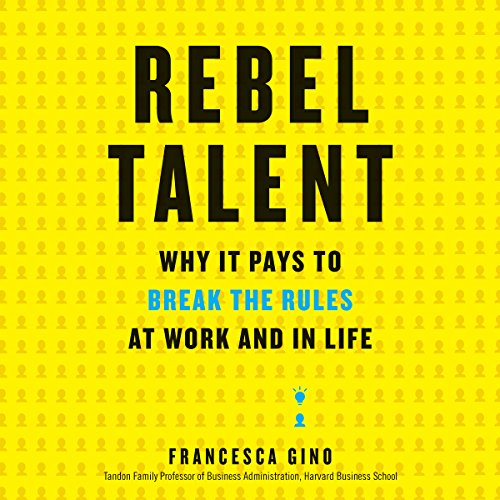 Francesca Gino – Rebel Talent Audiobook