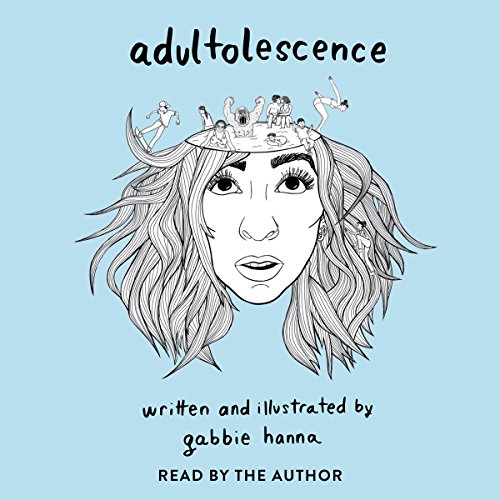 Gabbie Hanna – Adultolescence Audiobook