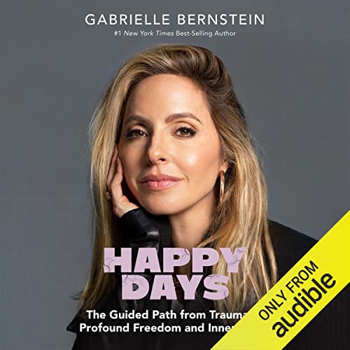 Gabrielle Bernstein – Happy Days Audiobook