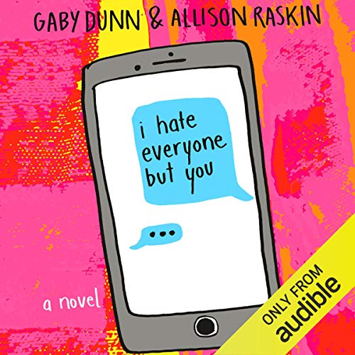 Gaby Dunn – I Hate Everyone But You Audiobook