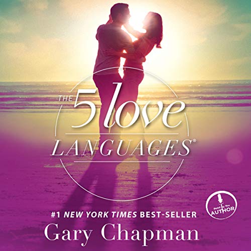 Gary Chapman – The 5 Love Languages Audiobook: Unlock Affection