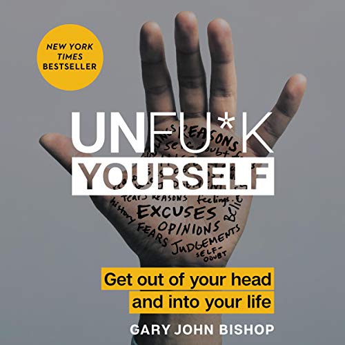 Gary John Bishop – Unfuk Yourself Audiobook