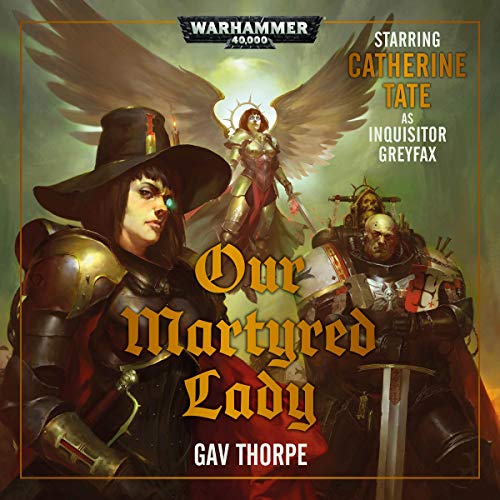 Gav Thorpe – Our Martyred Lady Audiobook