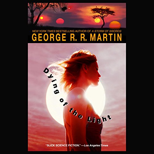 George R. R. Martin – Dying of the Light Audiobook