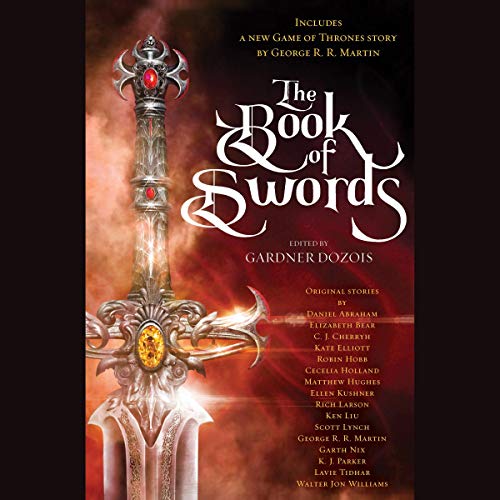 George R. R. Martin – The Book of Swords Audiobook