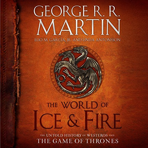 George R. R. Martin – The World of Ice And Fire Audiobook