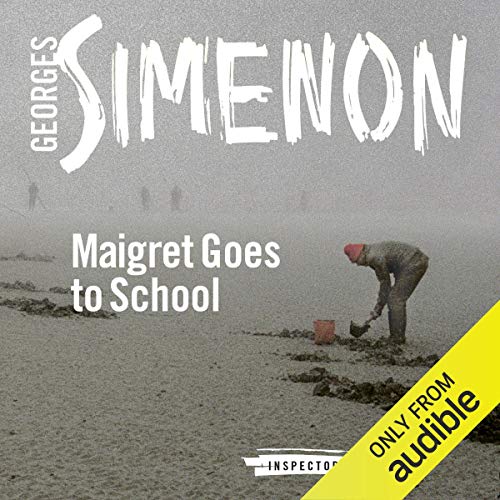 Georges Simenon – Maigret Goes to School Audiobook