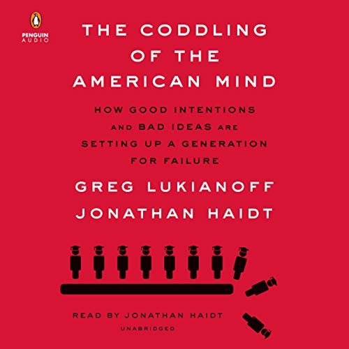 Greg Lukianoff – The Coddling of the American Mind Audiobook