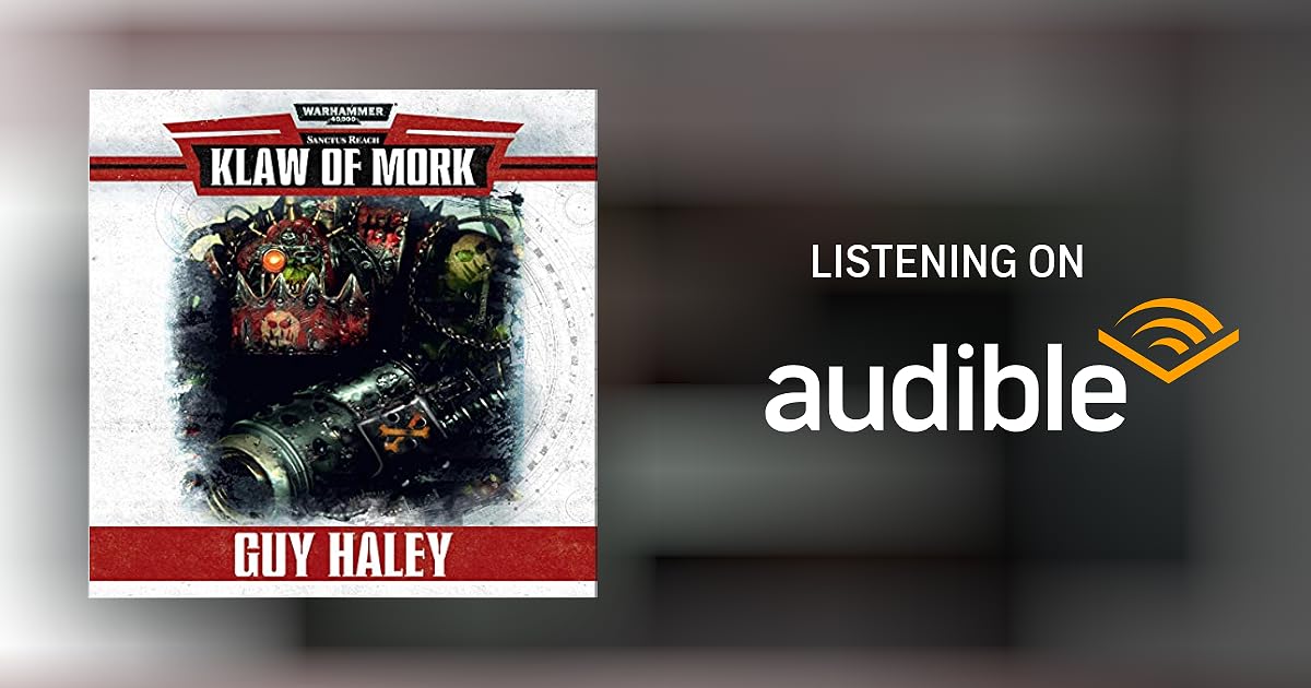 Guy Haley – Klaw of Mork Audiobook