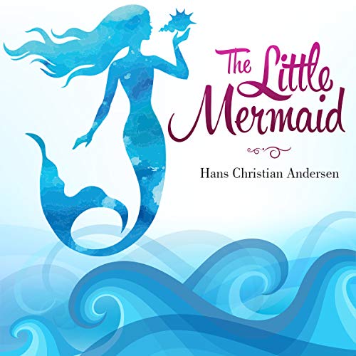 Hans Christian Andersen – The Little Mermaid Audiobook