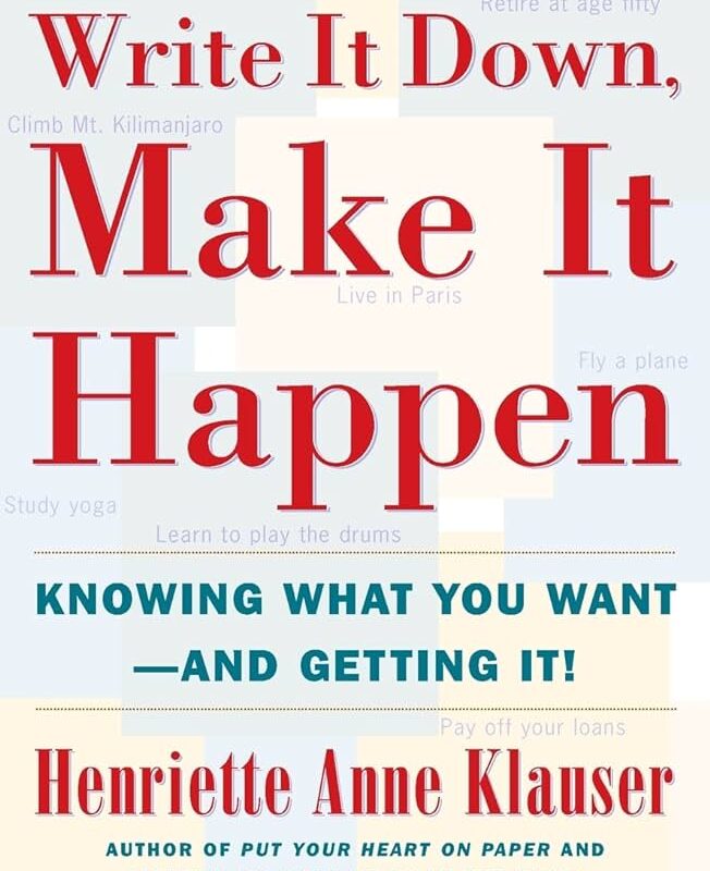 Henriette Anne Klauser - Write It Down, Make It Happen Audiobook