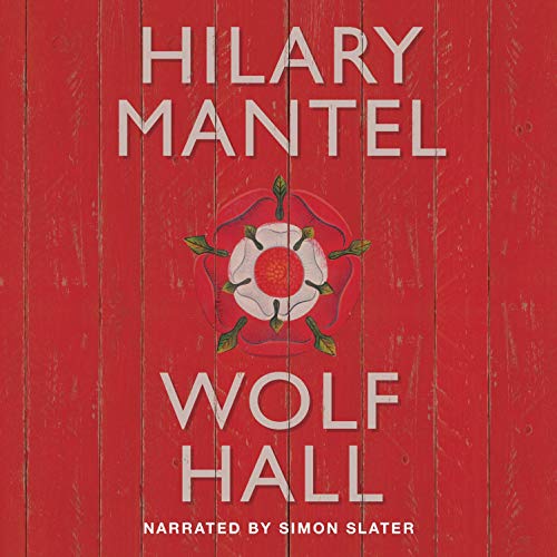 Hilary Mantel – Wolf Hall Audiobook