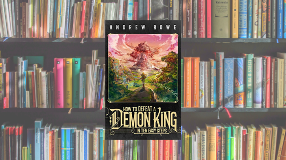 Andrew Rowe - How to Defeat a Demon King in Ten Easy Steps Audiobook  