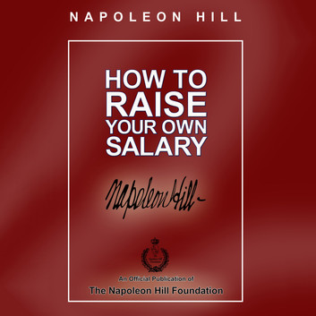 Napoleon Hill - How to Raise Your Own Salary Audiobook  