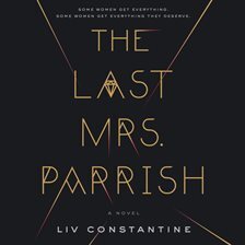 Liv Constantine - The Last Mrs. Parrish Audiobook  