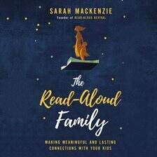 Sarah Mackenzie - The Read-Aloud Family Audiobook  