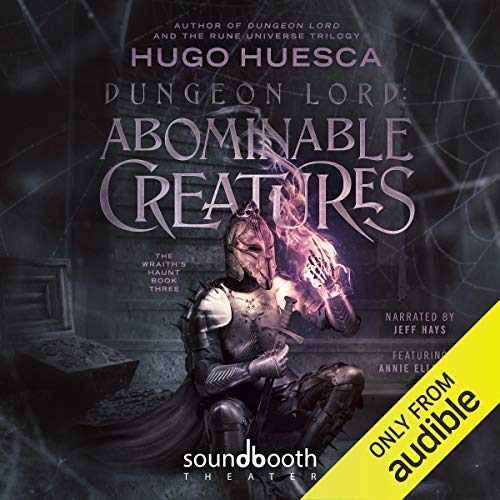 Hugo Huesca – Dungeon Lord: Abominable Creatures Audiobook