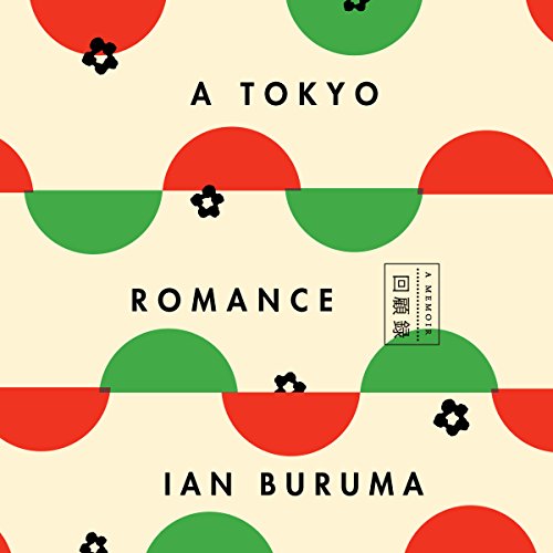 Ian Buruma – A Tokyo Romance Audiobook