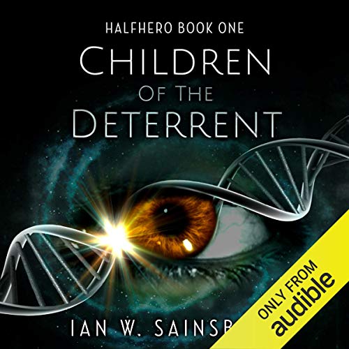 Ian W. Sainsbury – Children Of The Deterrent Audiobook