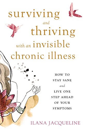 Ilana Jacqueline – Surviving And Thriving With an Invisible Chronic Illness Audiobook